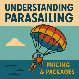 Understanding Parasailing Pricing & Packages