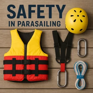Parasailing Safety – Best Practices and Guidelines